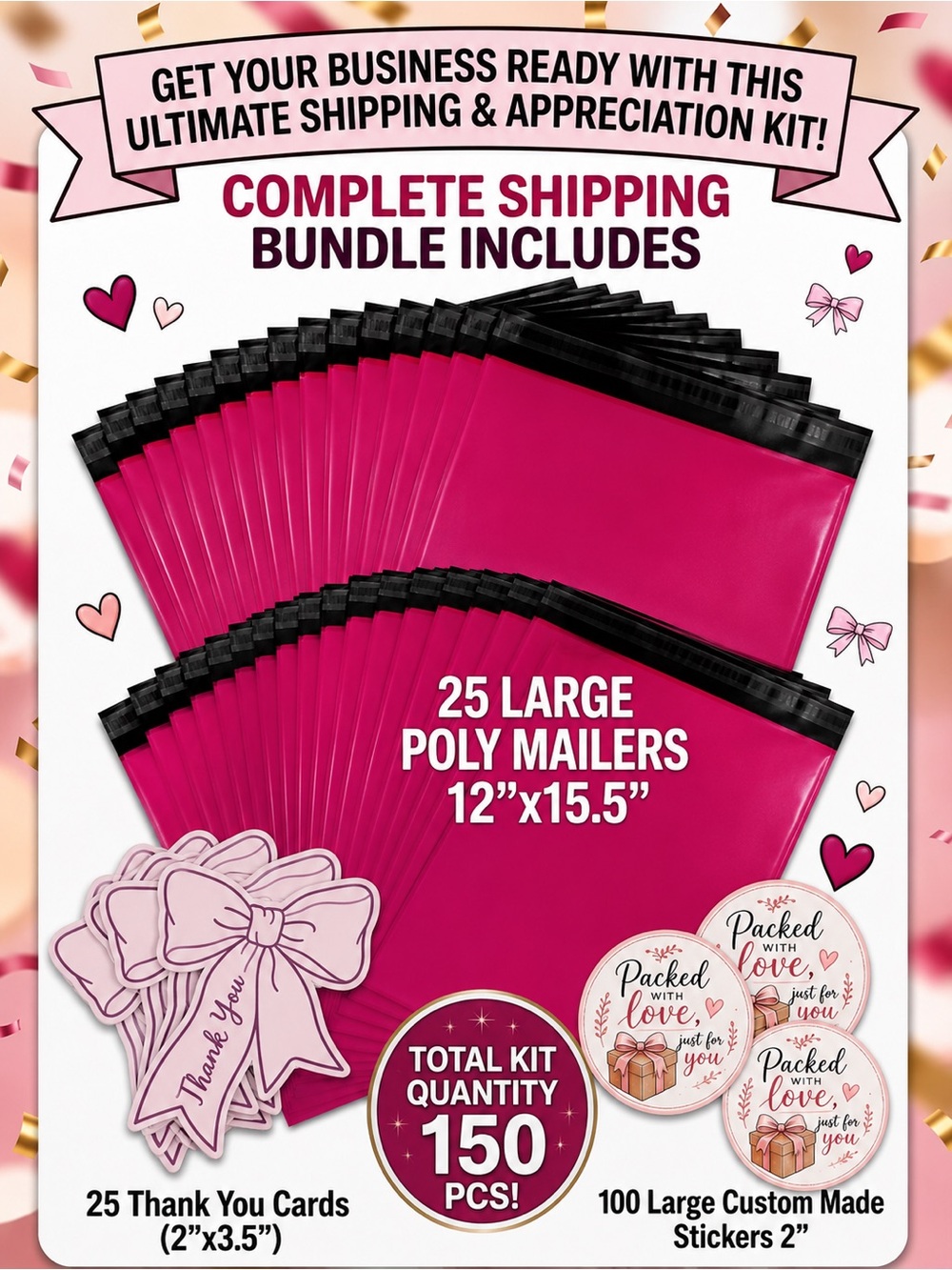 150pc Bundle 25 Large Poly Mailers, 25 Cards & 100 Stickers